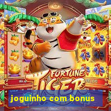 joguinho com bonus