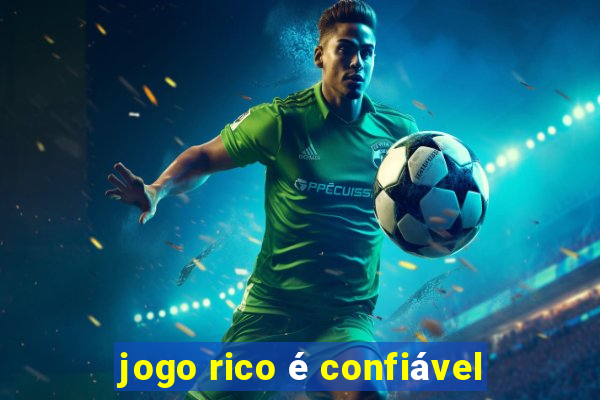 jogo rico é confiável