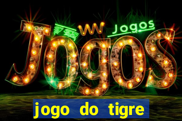 jogo do tigre realmente paga