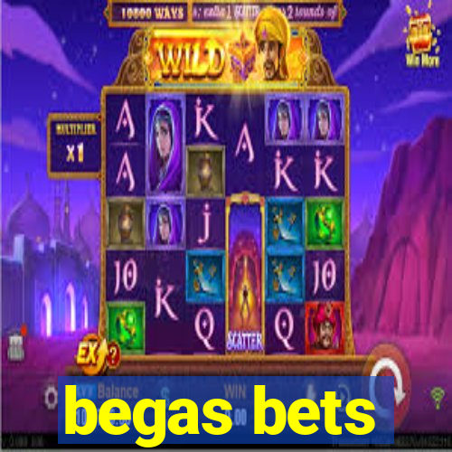 begas bets