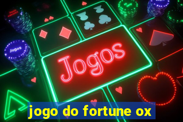 jogo do fortune ox