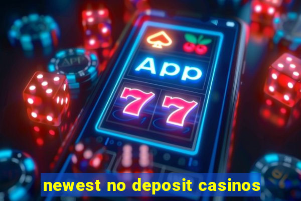 newest no deposit casinos