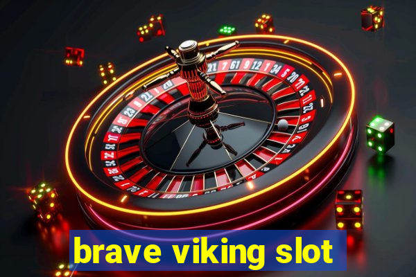 brave viking slot