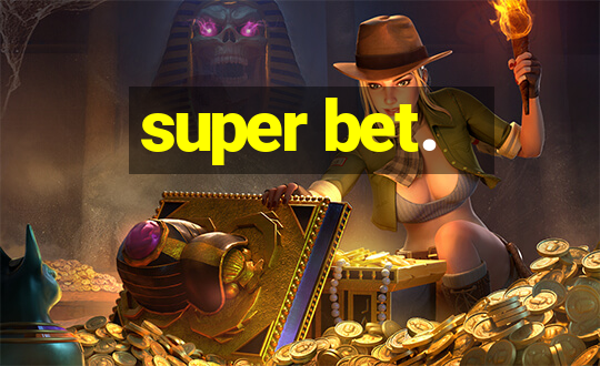 super bet.