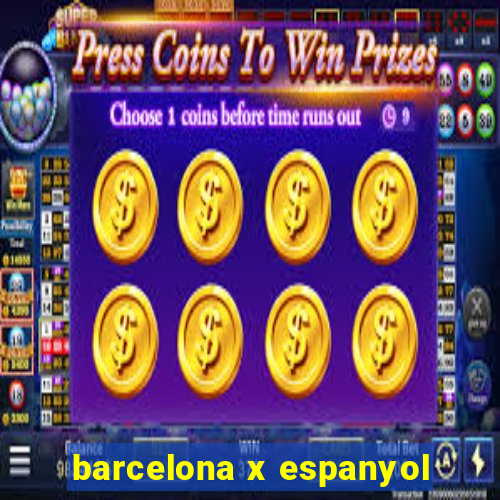 barcelona x espanyol