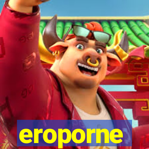 eroporne