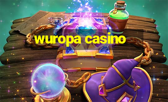 wuropa casino