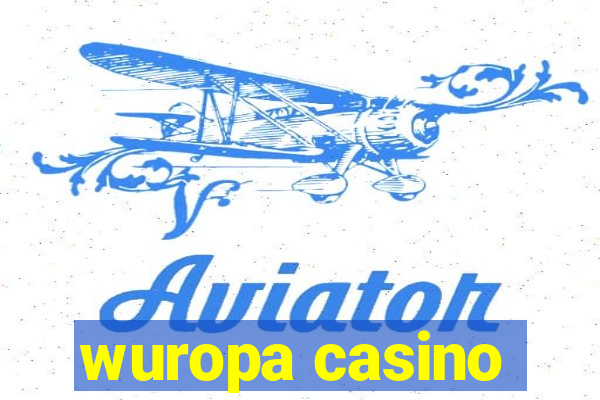 wuropa casino