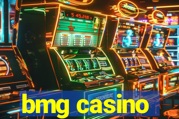 bmg casino