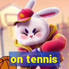 on tennis