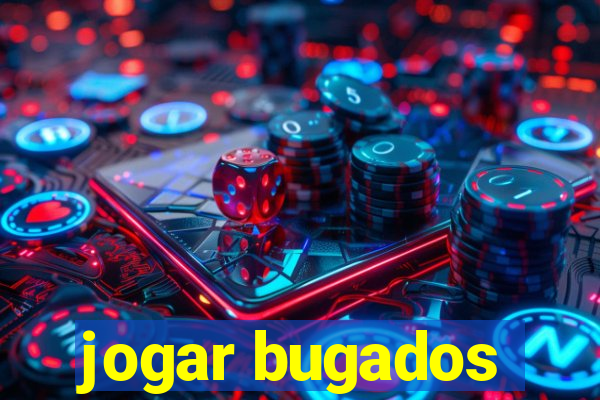 jogar bugados