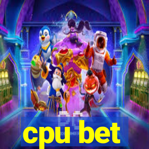 cpu bet