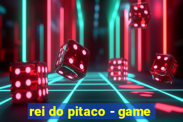 rei do pitaco - game