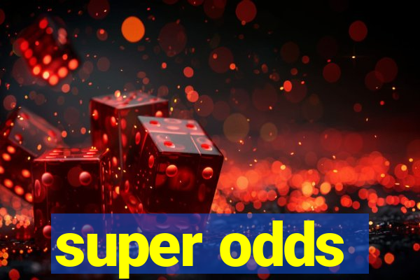 super odds