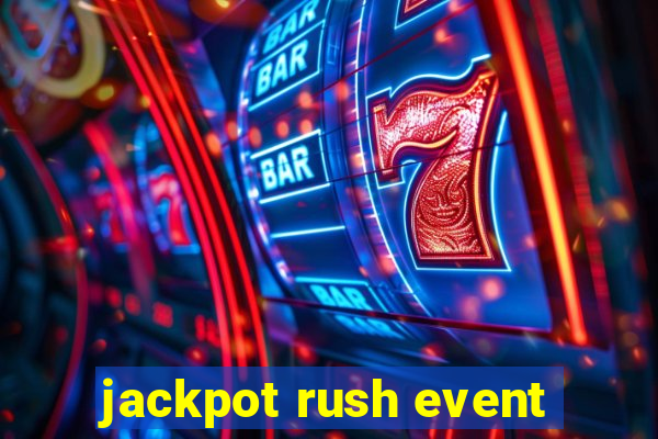 jackpot rush event