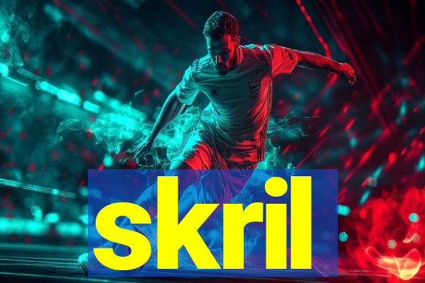 skril