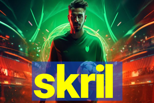 skril