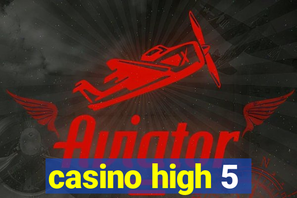 casino high 5