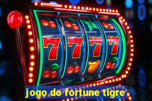 jogo do fortune tigre