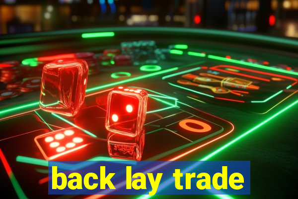 back lay trade