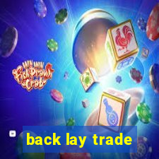 back lay trade