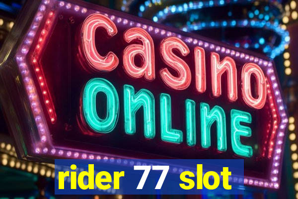 rider 77 slot