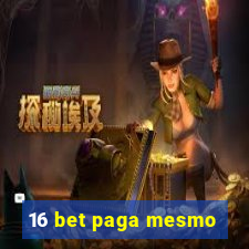 16 bet paga mesmo