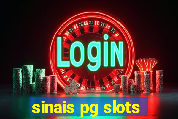 sinais pg slots