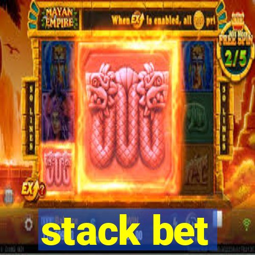 stack bet