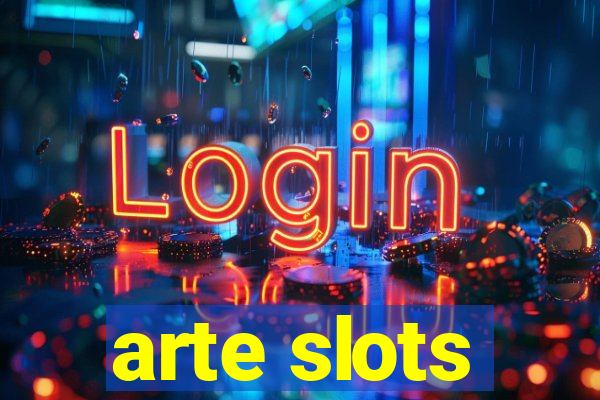 arte slots