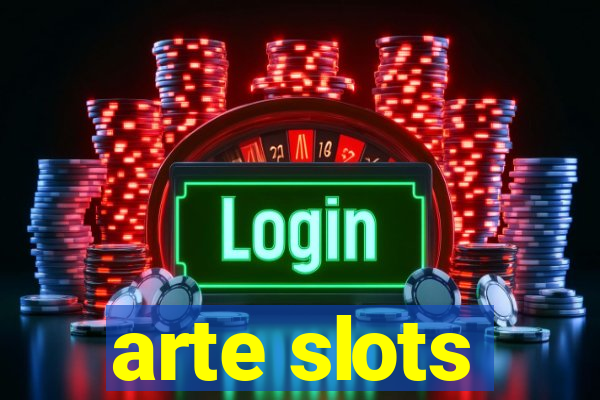 arte slots