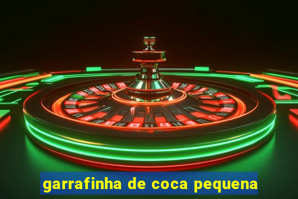 garrafinha de coca pequena