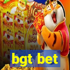 bgt bet