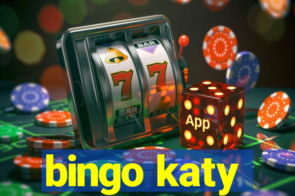 bingo katy