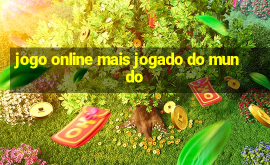 jogo online mais jogado do mundo