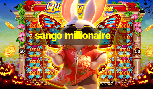 sango millionaire