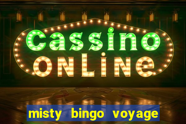 misty bingo voyage paga mesmo