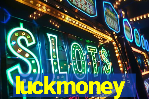 luckmoney