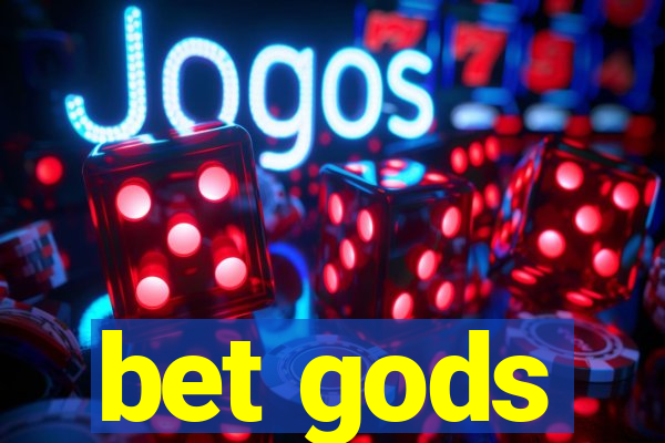 bet gods