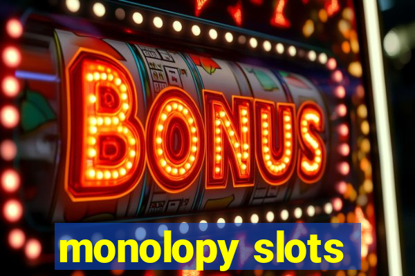 monolopy slots