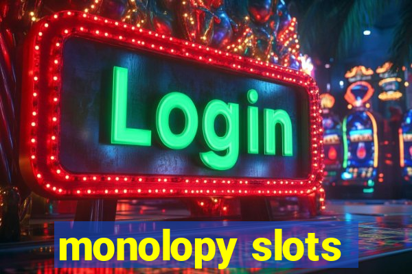 monolopy slots