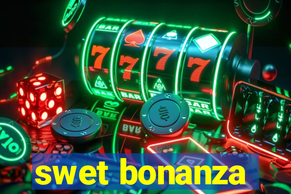 swet bonanza