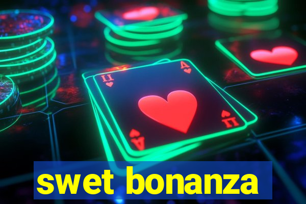 swet bonanza