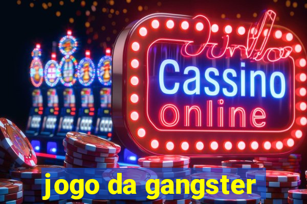 jogo da gangster