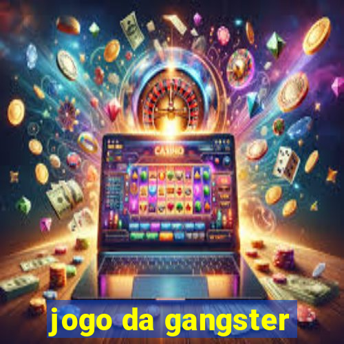 jogo da gangster