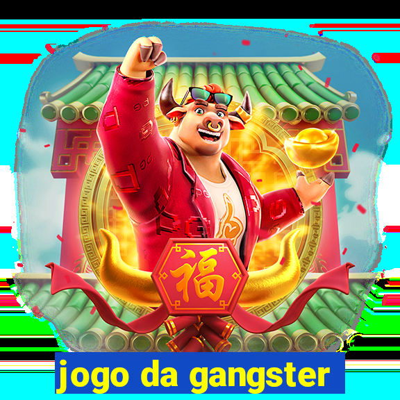 jogo da gangster