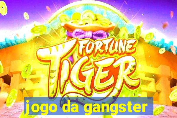 jogo da gangster