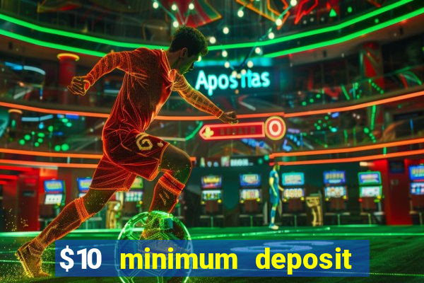 $10 minimum deposit casino nz