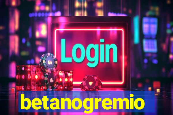 betanogremio