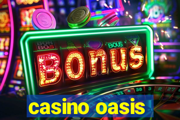 casino oasis